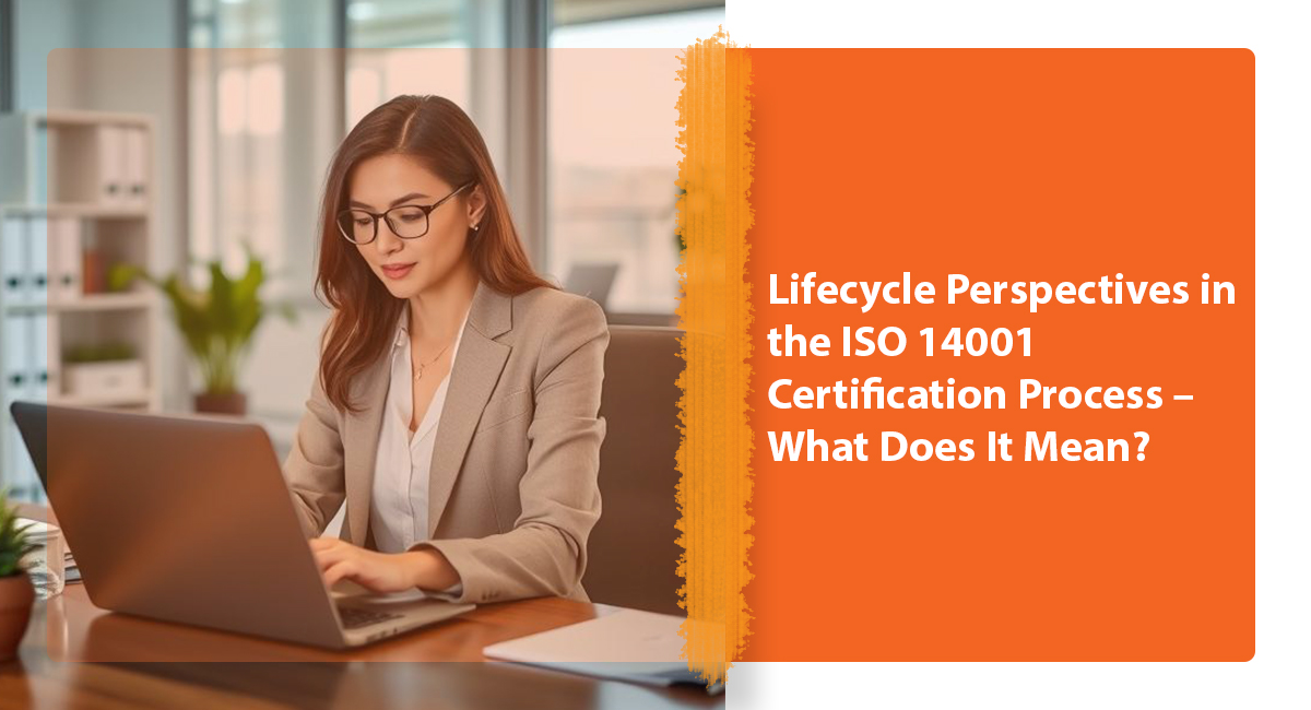 Lifecycle Perspectives in the ISO 14001 Certification Process