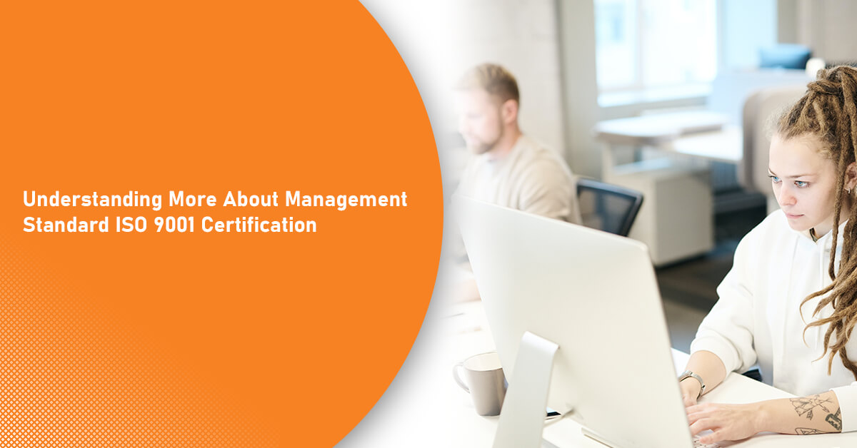Understanding More About Management Standard ISO 9001 Certification