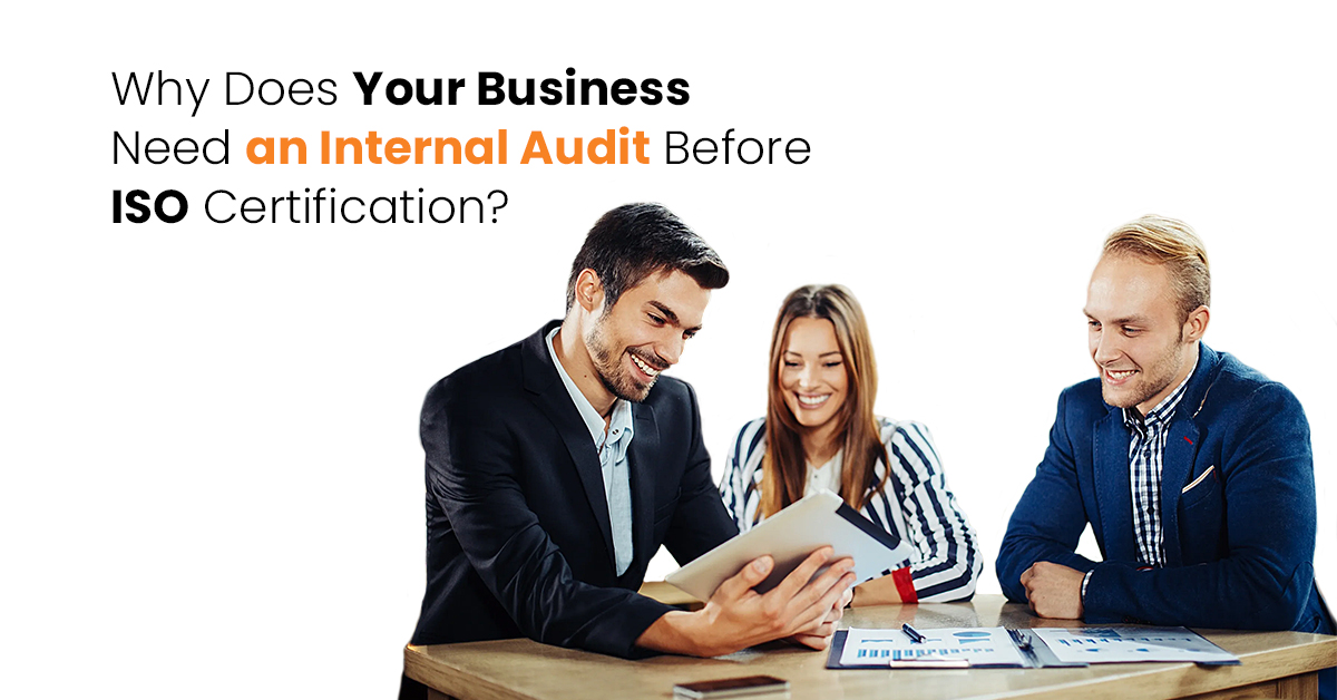 Why-Does-Your-Business-Need-an-Internal-Audit-Before-ISO-Certification