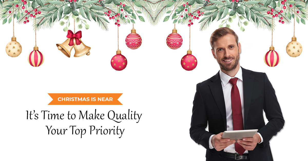 Christmas-is-Near-It’s-Time-to-Make-Quality-Your-Top-Priority