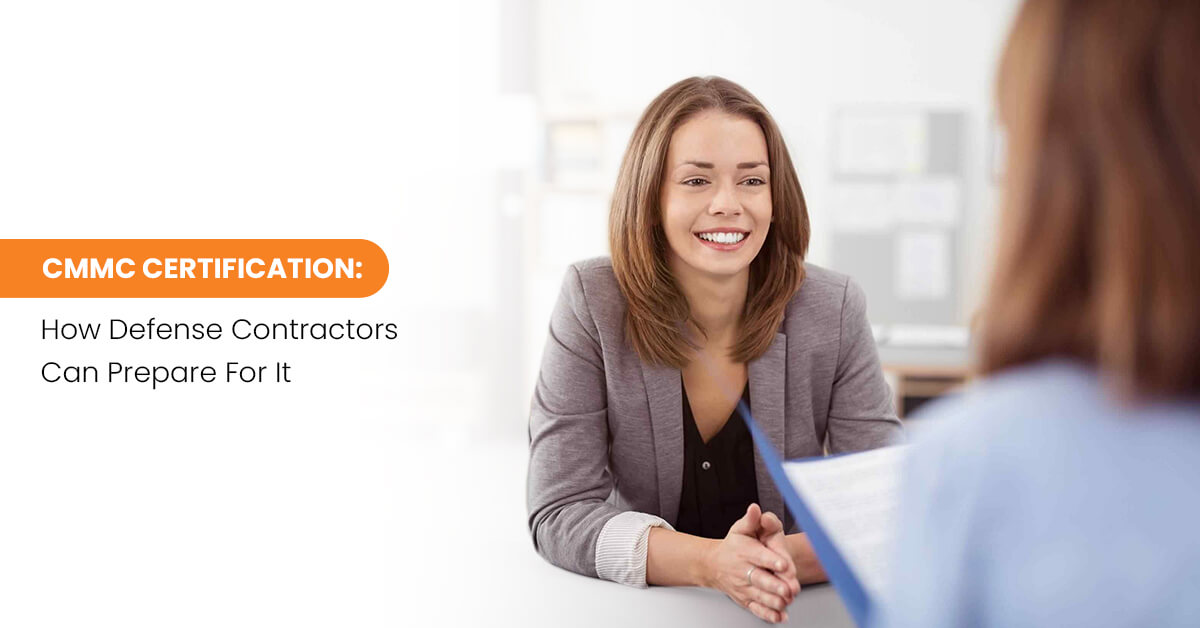 CMMC Certification How Defense Contractors Can Prepare For It