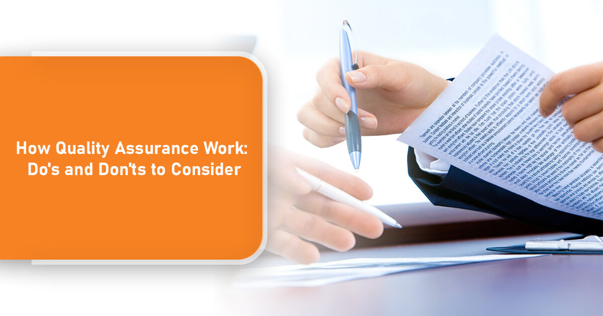 How Quality Assurance Works Dos and Don’ts to Consider