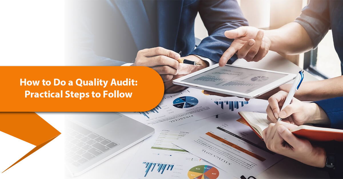 How to Do a Quality Audit: Practical Steps to Follow
