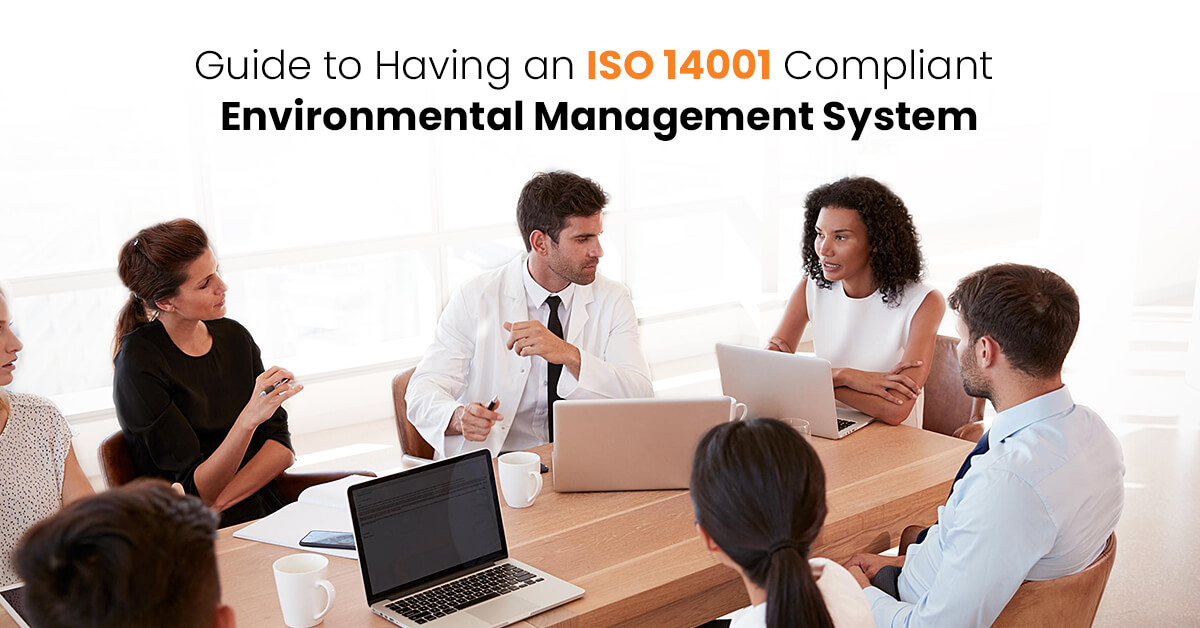 Guide to Having an ISO 14001 Compliant Environmental Management System