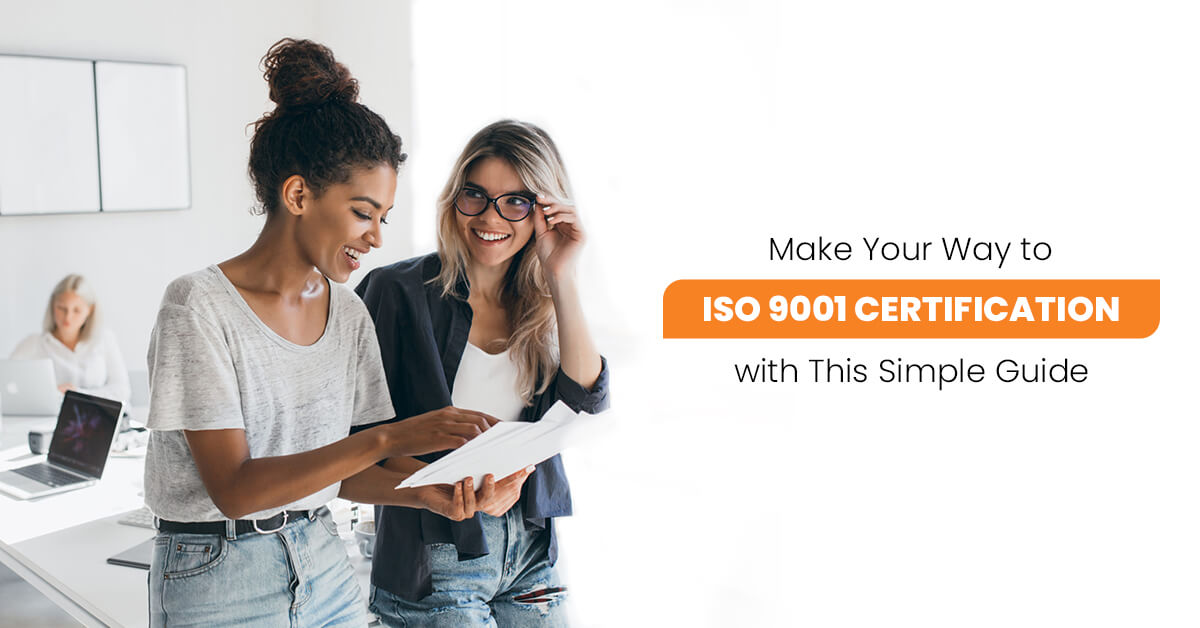 Make Your Way to ISO 9001 Certification with This Simple Guide