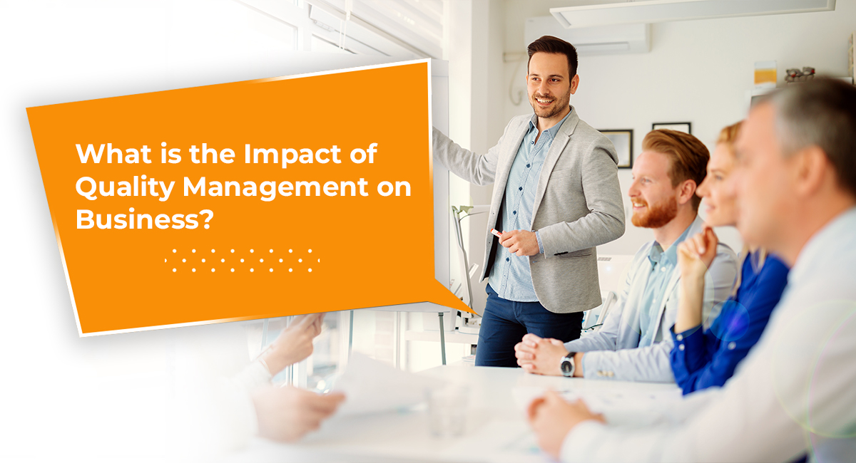 What is the Impact of Quality Management on Business