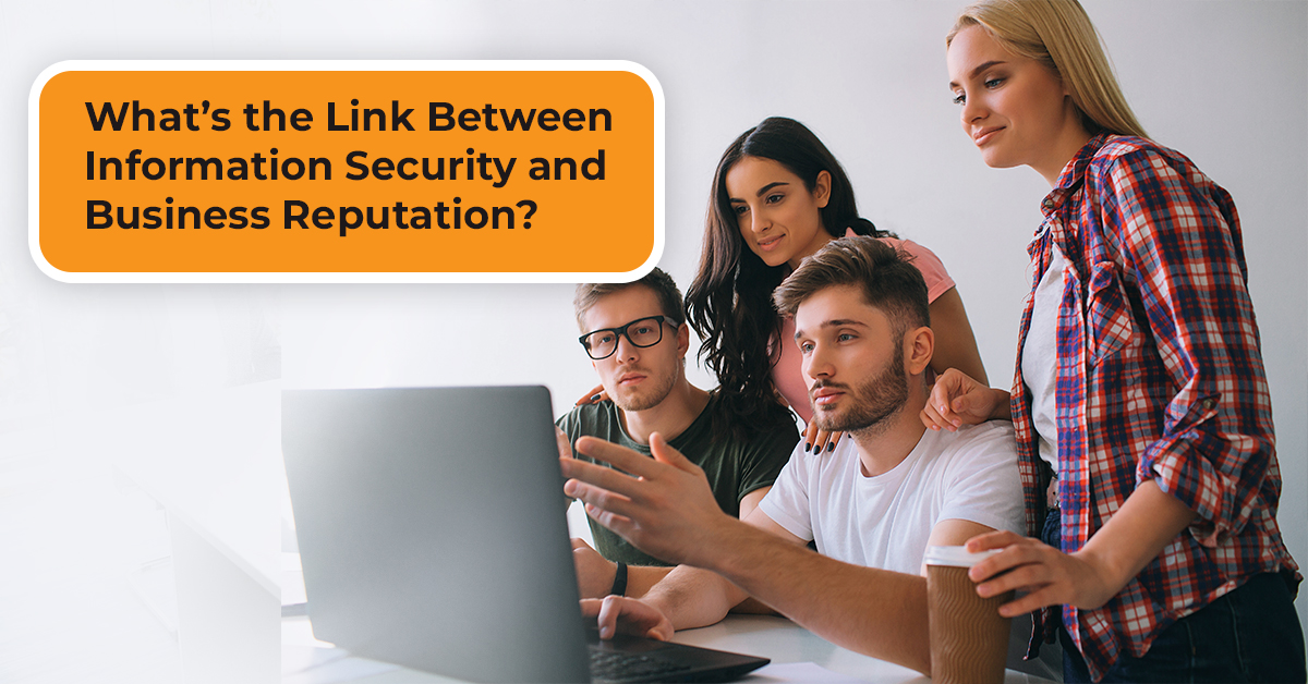 Whats the Link Between Information Security and Business Reputation