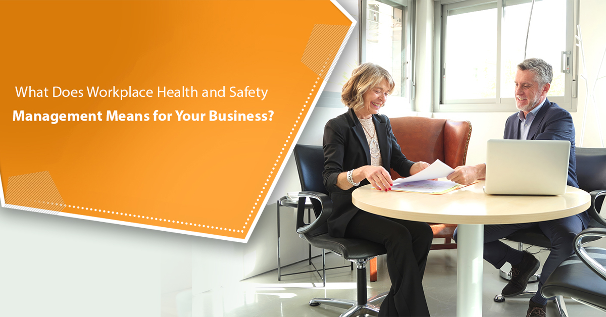 What Does Workplace Health and Safety Management Means for Your Business