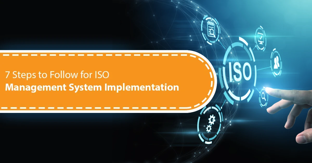 7 Steps to Follow for ISO Management System Implementation