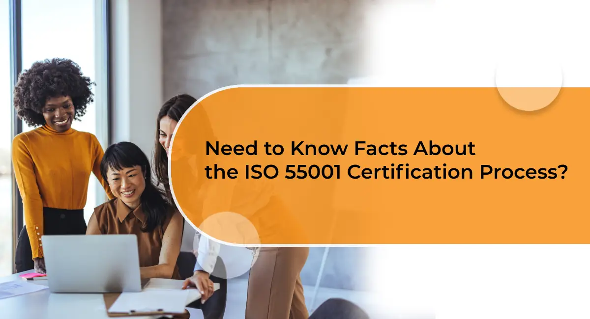 Need to Know Facts About the ISO 55001 Certification Process
