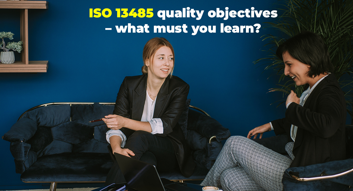 ISO 13485 quality objectives what must you learn