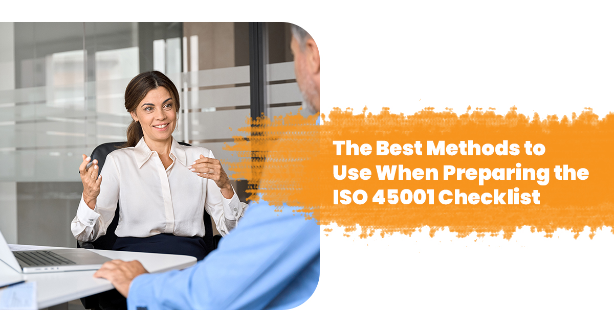 The Best Methods to Use When Preparing the ISO 45001 Checklist