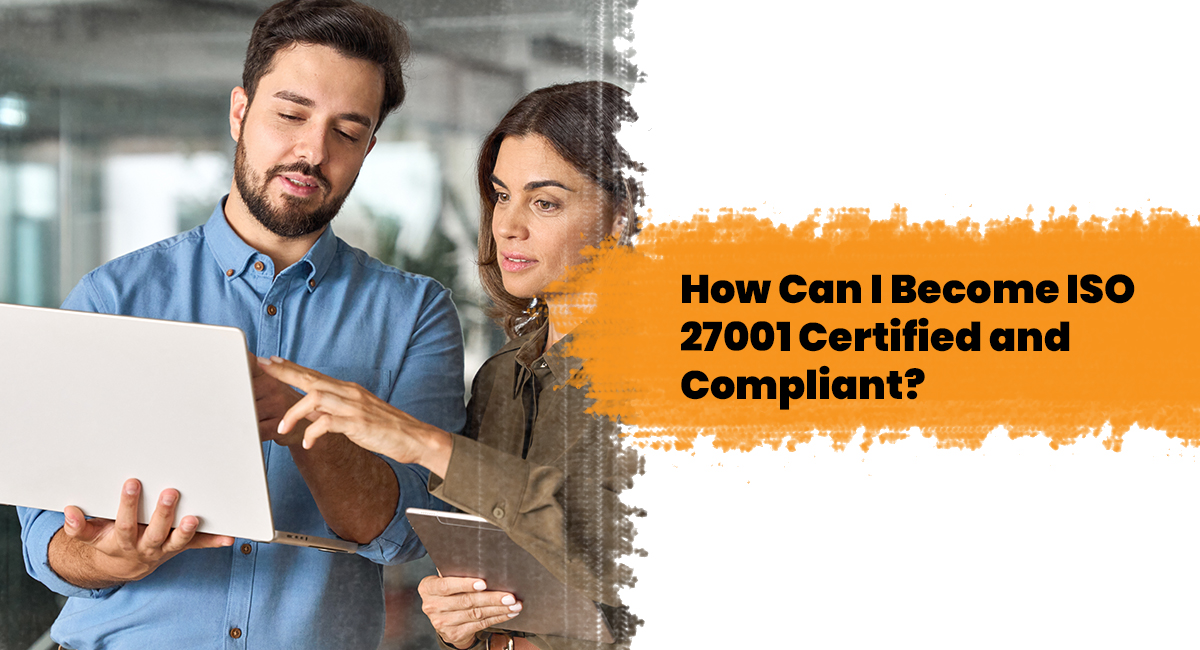 How Can I Become ISO 27001 Certified