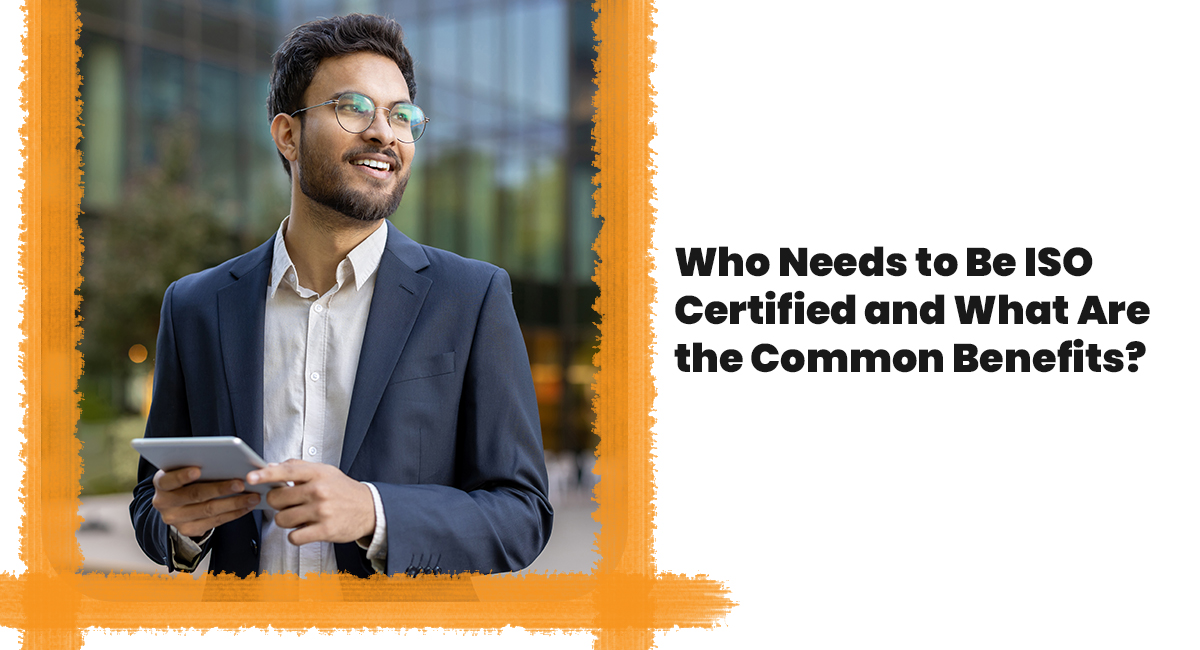 Who Needs to Be ISO Certified