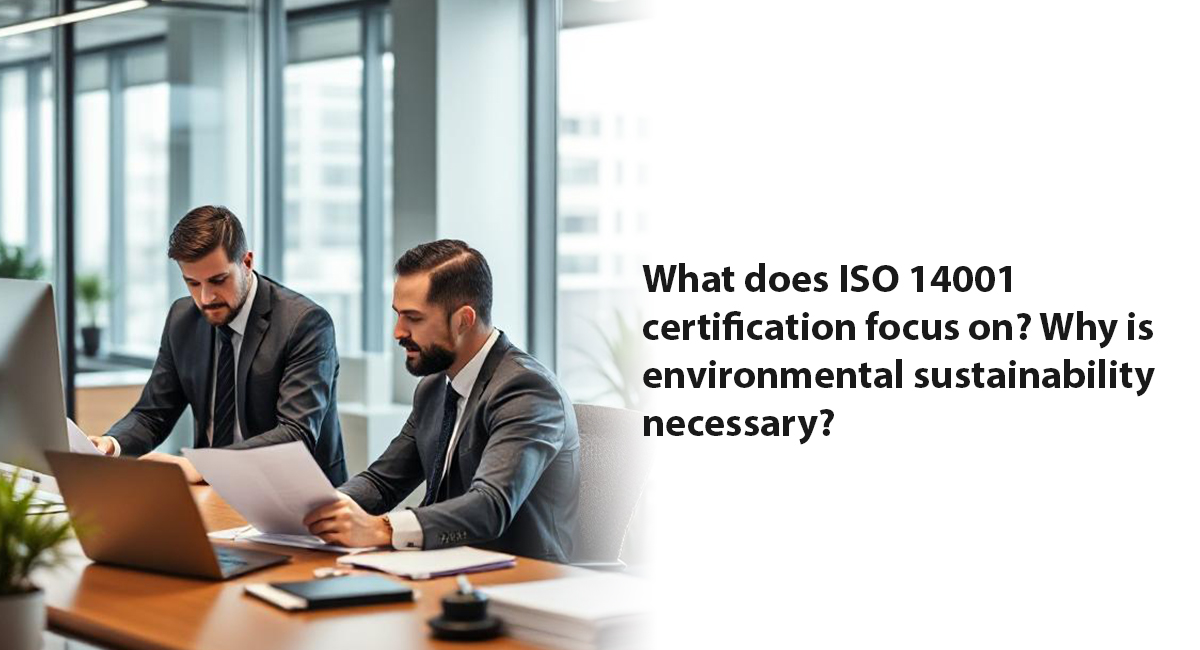 what does ISO 14001 certification focus on